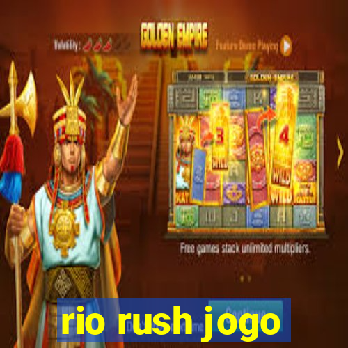 rio rush jogo